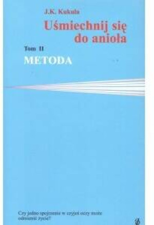 Uśmiechnij się do anioła. Metoda. Tom 2