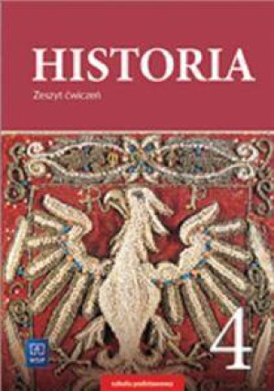 Historia 4. Szkoła podstawowa. Zeszyt ćwiczeń