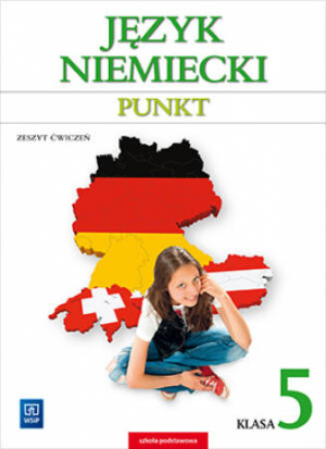 Punkt. Język niemiecki, zeszyt ćwiczeń do klasy 5
