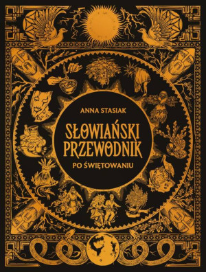 Słowiański przewodnik po świętowaniu