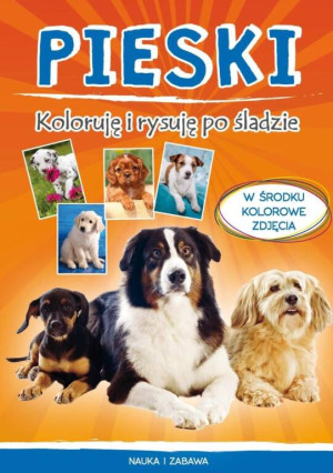 Pieski Koloruję i rysuję po śladzie
