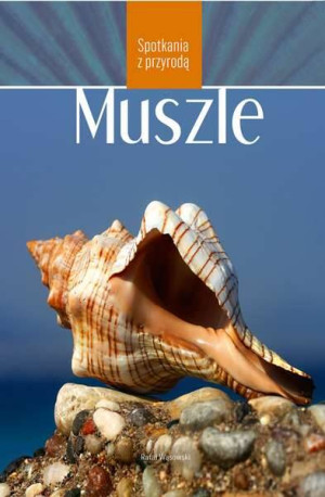 Muszle. Spotkania z przyrodą