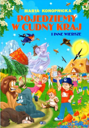Pojedziemy w cudny kraj i inne wiersze.