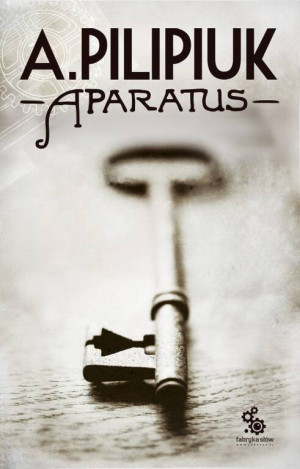 Aparatus. Światy Pilipiuka. Tom 4