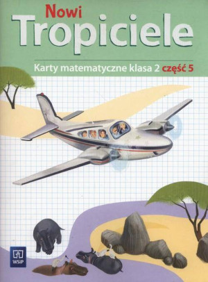 Nowi Tropiciele. Karty matematyczne. Klasa 2. Część 5. Szkoła podstawowa