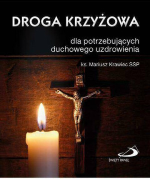 Droga krzyżowa dla potrzebujących duchowego uzdrow
