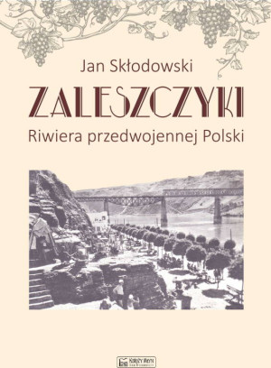 Zaleszczyki - riwiera przedwojennej Polski