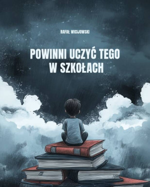 Powinni uczyć tego w szkołach