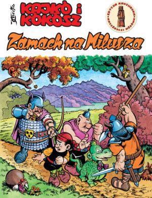 Zamach na Milusza (Zamach na Milusia)- gwara kaszubska. Kajko i kokosz. Tom 13