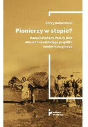 Pionierzy w stepie?
