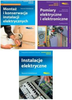 Pakiet: Instalacje elektryczne / Pomiary elektryczne i elektroniczne / Montaż i konserwacja instalacji elektrycznych. Podręcznik do kształcenia w zawodach technik elektryk, elektryk