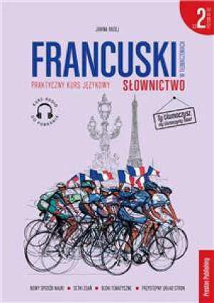Francuski w tłumaczeniach. Słownictwo 2 (B1-B2)