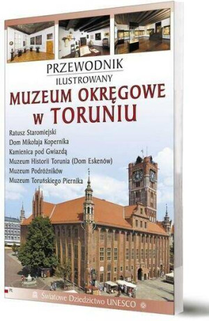 Przewodnik ilustrowany Muzeum Okręgowe w Toruniu