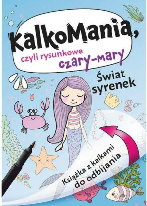 Kalkomania. Świat syrenek