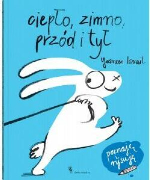 Ciepło, zimno, przód i tył. Poznaję i rysuję