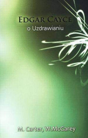Edgar Cayce o Uzdrawianiu