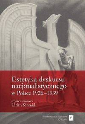 Estetyka dyskursu nacjonalistycznego w Polsce...