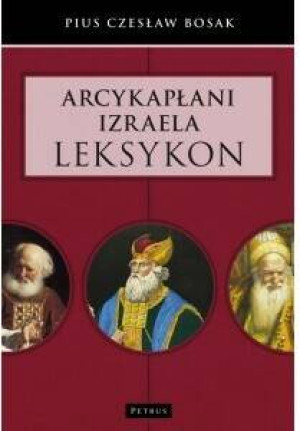 Arcykapłani Izraela. Leksykon