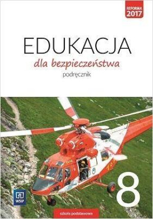 Edukacja dla bezpieczeństwa. Podręcznik. Klasa 8. Szkoła podstawowa