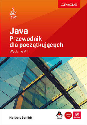 Java. Przewodnik dla początkujących. Wydanie 8