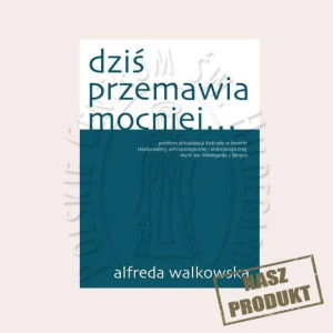 Dziś przemawia mocniej