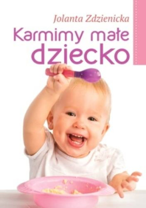 Karmimy małe dziecko.