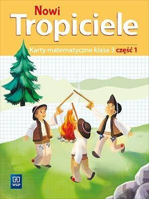Nowi Tropiciele. Karty matematyczne. Klasa 3. Część 1. Szkoła podstawowa