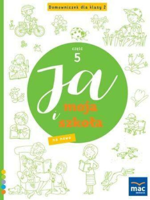 Ja i Moja Szkoła na nowo. Domowniczek SP 2 cz.5