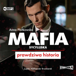 Mafia sycylijska. Prawdziwa historia. Audiobook
