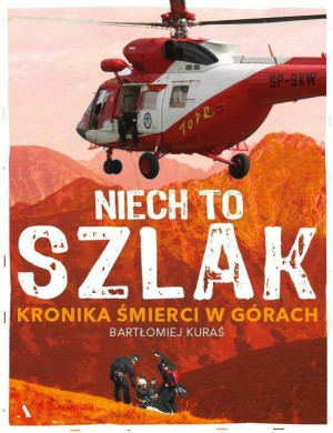 Niech to szlak! Kronika śmierci w górach