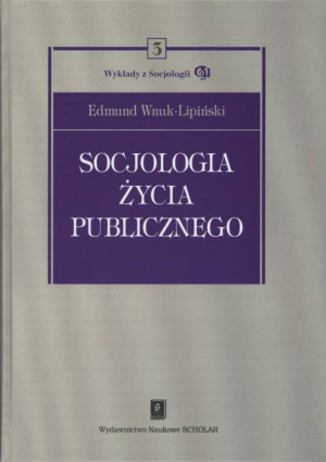 Socjologia życia publicznego. Tom 3