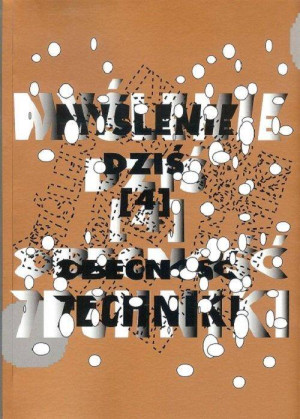Obecność techniki. Myślenie dziś. Tom 4
