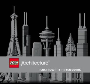 LEGO® Architecture. Ilustrowany przewodnik