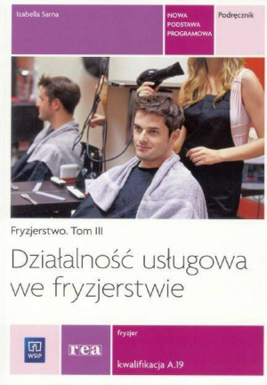 Działalność usługowa we fryzjerstwie. Podręcznik do nauki zawodu