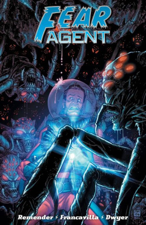 Fear Agent. Tom 4