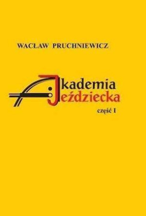 Akademia Jeździecka. Część 1