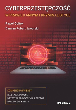Cyberprzestępczość w prawie karnym i kryminalistyce