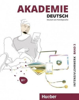 Akademie Deutsch. B1+. Intensivlehrwerk. Band 3