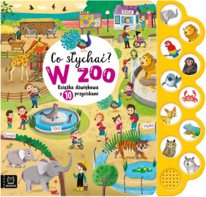 Co słychać? W zoo. 10 odgłosów