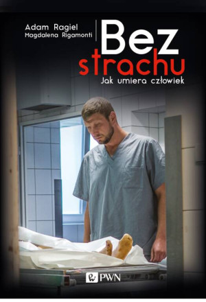 Bez strachu. Jak umiera człowiek