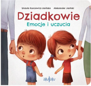 Dziadkowie. Emocje i uczucia