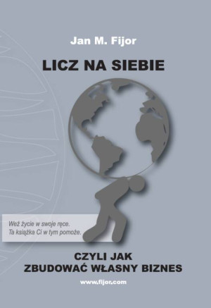 Licz na siebie, czyli jak zbudować własny biznes