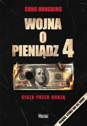 Cisza przed burzą. Wojna o pieniądz 4