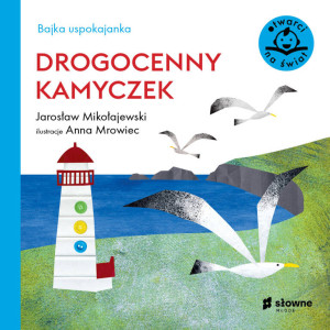 Drogocenny kamyczek. Bajka uspokajanka