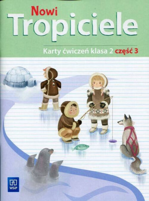 Nowi Tropiciele. Karty ćwiczeń. Klasa 2. Część 3. Szkoła podstawowa