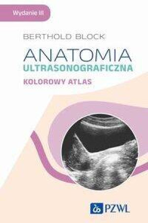 Anatomia ultrasonograficzna. Kolorowy atlas