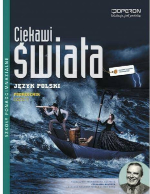 Ciekawi świata. Język polski. Podręcznik, część 3. Zakres podstawowy i rozszerzony. Szkoła ponadgimnazjalna.
