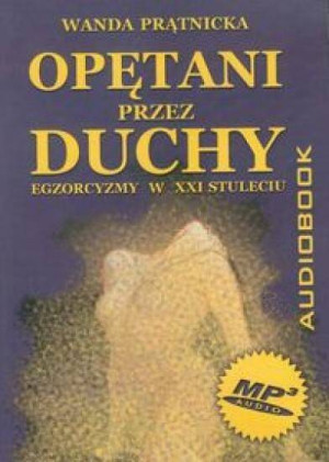 Opętani przez duchy. Audiobook