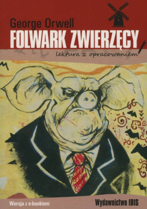 Folwark zwierzęcy . Lektura z opracowaniem