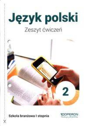 Język polski 2. Zeszyt ćwiczeń. Szkoła branżowa I stopnia